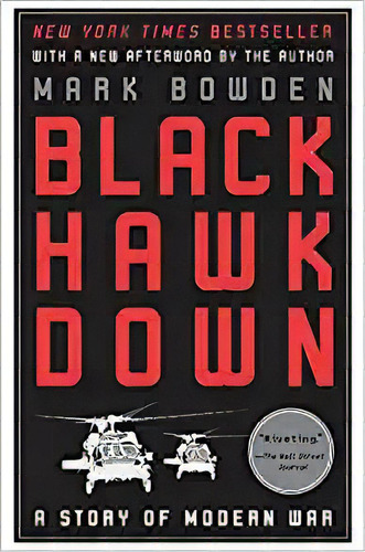 Black Hawk Down: A Story Of Modern War, De Mark Bowden. Editorial Grove Press En Inglés
