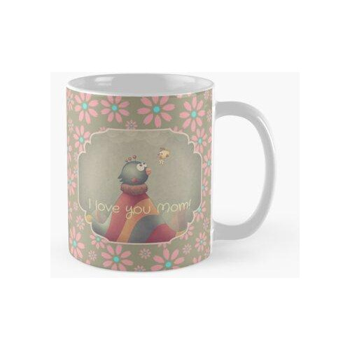 Taza ¡te Quiero, Mamá! Pajaritos En Beige Y Rosa Calidad Pre