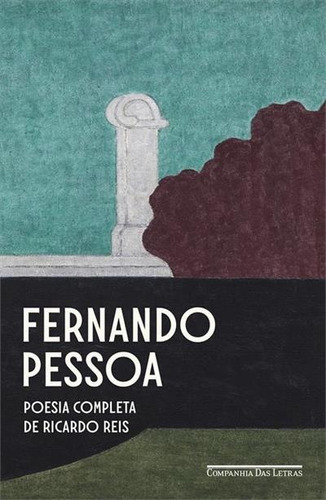 Poesia Completa De Ricardo Reis - 1ªed.(2022), De Fernando Pessoa. Editora Companhia Das Letras, Capa Mole, Edição 1 Em Português, 2022