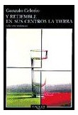 Libro Y Retiemble En Sus Centros La Tierra (coleccion Andanz