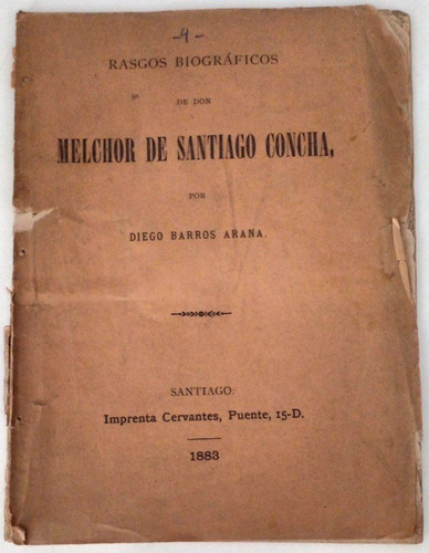 Melchor Santiago Concha 1883 Biografía Barros Arana