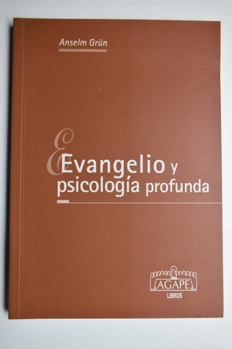 Evangelio Y Psicología Profunda, Anselm Grün             C88
