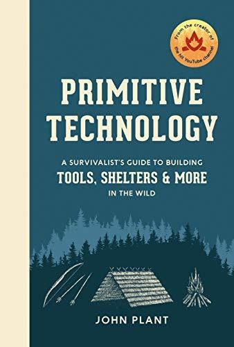 Book : Primitive Technology A Survivalists Guide To Building