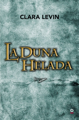 La Duna Helada - Levin, Clara