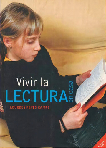 Vivir La Lectura En Casa, De Reyes Camps Lurdes. Juventud Editorial, Tapa Blanda En Español, 1900