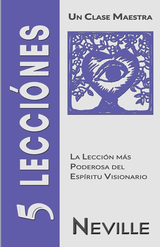 Libro: 5 Lecciónes: Un Clase Maestra (spanish Edition)