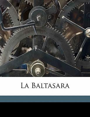 Libro La Baltasara - Miguel Agustin 1811-1863 Principe