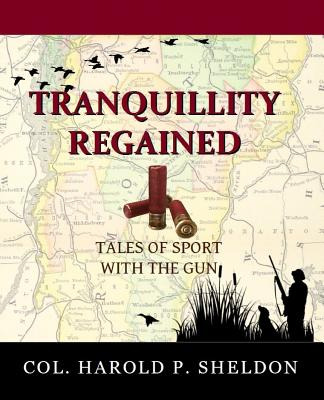 Libro Tranquillity Regained: Tales Of Sport With The Gun ...