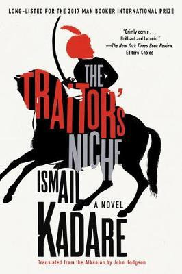 The Traitor's Niche - Ismail Kadare