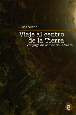 Libro Viaje Al Centro De La Tierra/voyage Au Centre De La...