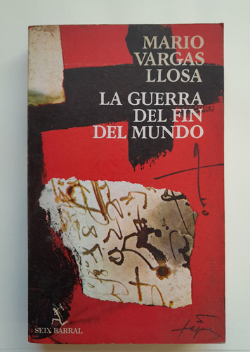 La Guerra Del Fin Del Mundo - Vargas Llosa  1ra Edición 1981