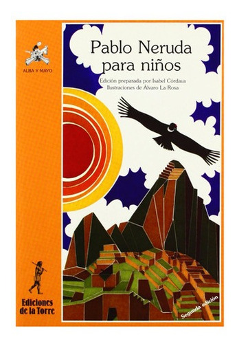 Libro: Pablo Neruda Para Niños. Cordova, Isabel. De La Torr