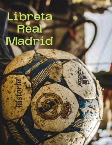 Libreta Real Madrid: Diario De Un Madridista: Cuaderno Real