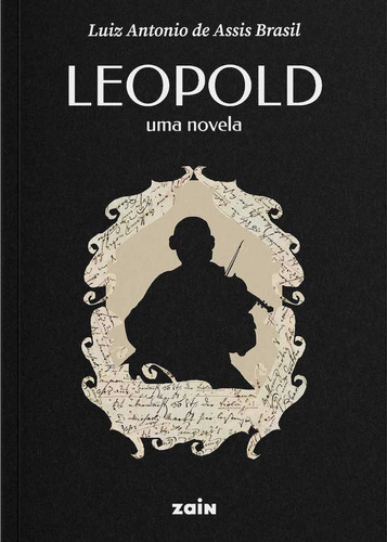 Leopold, De Luiz Antonio De Assis Brasil. Editora Zain, Capa Mole Em Português