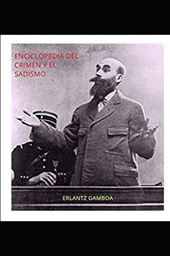 Libro : Enciclopedia Del Crimen Y El Sadismo  - Gamboa,... 