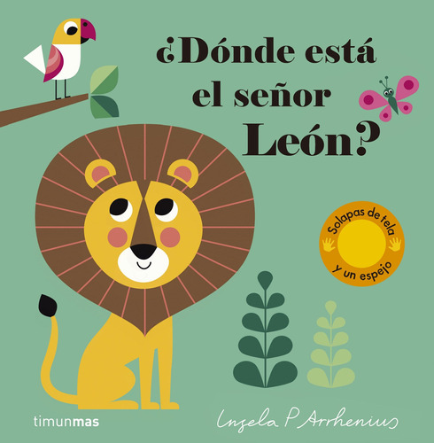 ¿Dónde está el señor León?, de Arrhenius, Ingela P.. Serie Fuera de colección Editorial Timun Mas Infantil México en español, 2018