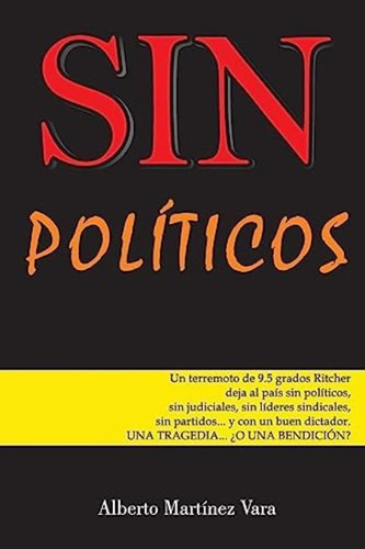 Sin Políticos (spanish Edition), De Martínez Vara, Alberto. Editorial Createspace Independent Publishing Platform, Tapa Blanda En Español