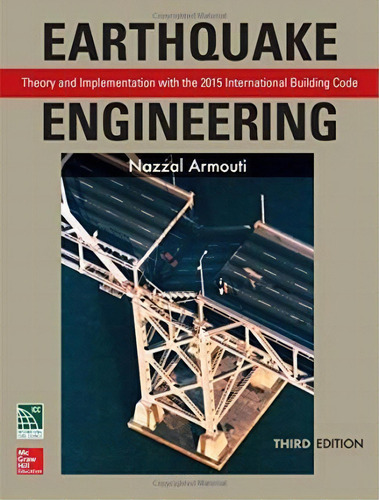 Earthquake Engineering: Theory And Implementation With The 2015 International Building Code, Thir..., De Nazzal Armouti. Editorial Mcgraw-hill Education, Tapa Dura En Inglés