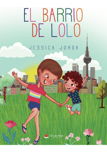 El Barrio De Lolo: No aplica, de Jorda , Jessica.. Serie 1, vol. 1. Grupo Editorial Círculo Rojo SL, tapa pasta blanda, edición 1 en español, 2022