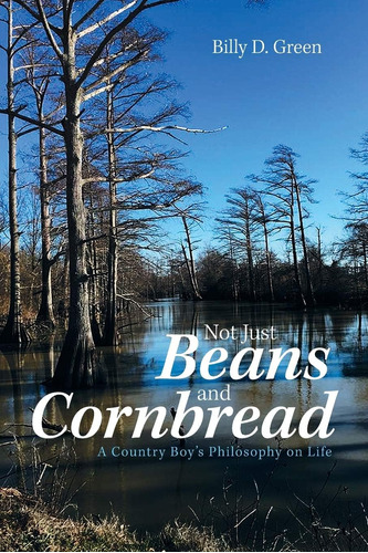 Libro: Not Just Beans And Cornbread: A Country Boys On Life