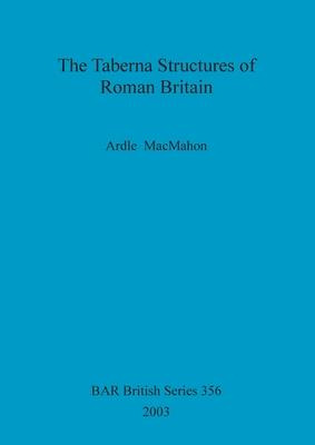 Libro The Taberna Structures Of Roman Britain - Ardle Mac...