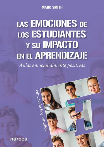 Las Emociones De Los Estudiantes Y Su Impacto En El Apren...