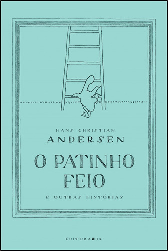 Livro: O Patinho Feio E Outras Histórias - Hans Christian 