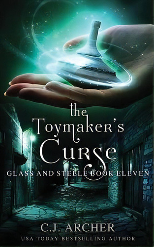 The Toymaker's Curse, De C J Archer. Editorial C.j. Archer, Tapa Blanda En Inglés