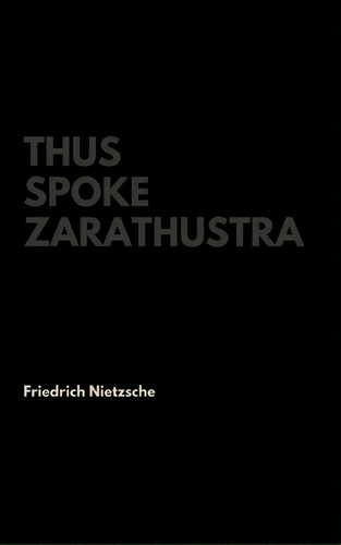 Thus Spoke Zarathustra, De Nietzsche, Friedrich Wilhelm. Editorial Lulu Pr, Tapa Dura En Inglés