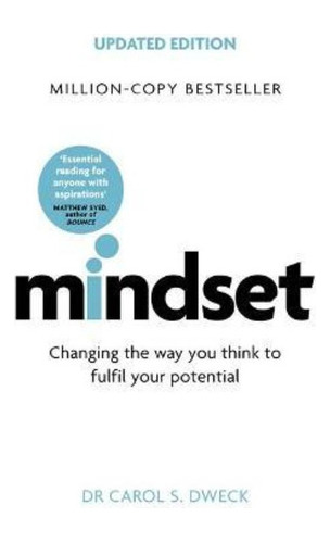 Mindset - Updated Edition : Changing The Way You Think To Fu