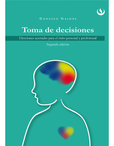 Toma De Decisiones, De Galdos , Gonzalo.., Vol. 1.0. Editorial Upc, Tapa Blanda, Edición 1.0 En Español, 2016