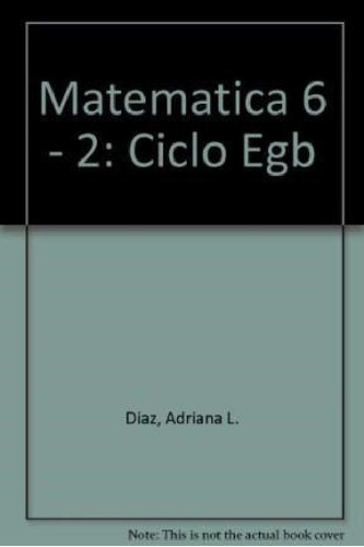 Libro - Matematica 6 A Z Egb 2do Ciclo - Lopez Sonia Lilian