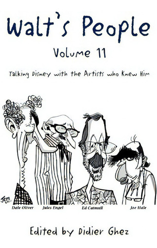 Walt's People - Volume 11, De Edited By Didier Ghez. Editorial Xlibris Corporation, Tapa Blanda En Inglés