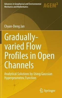 Gradually-varied Flow Profiles In Open Channels - Chyan-d...