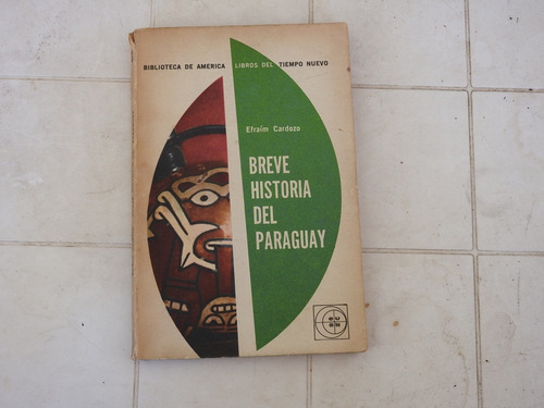 Breve Historia Del Paraguay - Efraim Cardozo - L503
