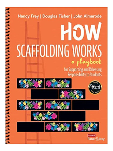 How Scaffolding Works - Douglas Fisher, John T. Almaro. Eb11