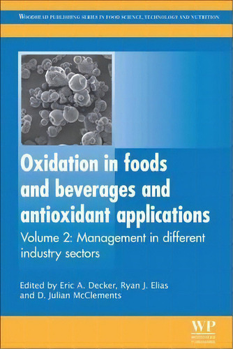 Oxidation In Foods And Beverages And Antioxidant Applications, De Eric A. Decker. Editorial Elsevier Science Technology, Tapa Blanda En Inglés