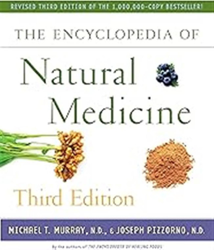 The Encyclopedia Of Natural Medicine Third Edition / Michael