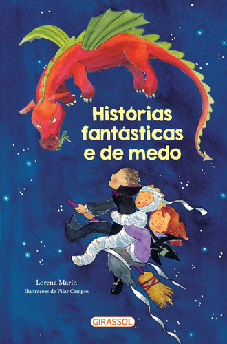 Histórias Fantásticas e de Medo, de Marín, Lorena. Editora Girassol Brasil Edições EIRELI,Susaeta Ediciones, capa mole em português, 2021