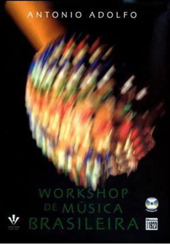 Workshop De Música Brasileira, De Adolfo, Antonio. Editora Irmãos Vitale, Capa Mole, Edição 1ª Edição - 2013 Em Português