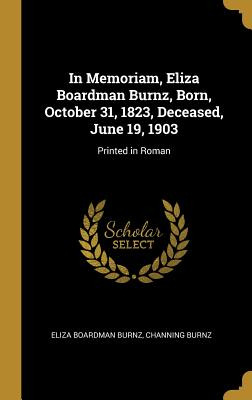 Libro In Memoriam, Eliza Boardman Burnz, Born, October 31...