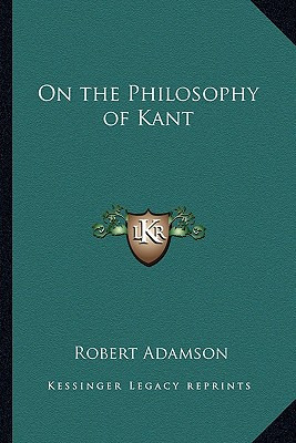 Libro On The Philosophy Of Kant - Adamson, Robert