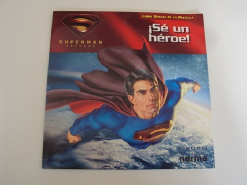 Libro Oficial De La Pelicula Superman Returns Se Un Heroe!