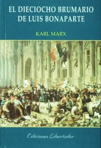 El Dieciocho Brumario De Luís Bonaparte - Karl Marx