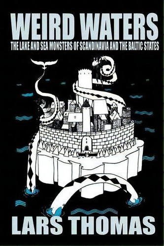 Weird Waters, De Lars Thomas. Editorial Cfz Press, Tapa Blanda En Inglés