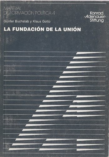 La Fundacion De La Union Formacion Politica 4 Adenauer