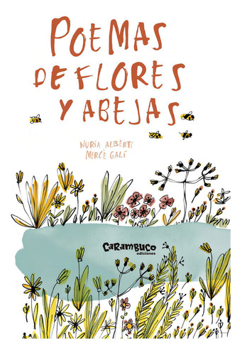 Poemas De Flores Y Abejas, De Albertí Martínez De Velasco, Núria. Editorial Carambuco Ediciones En Español