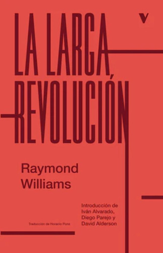 La Larga Revolución, De Williams, Raymond. Editorial Verso, Tapa Blanda, Edición 01 En Español, 2023