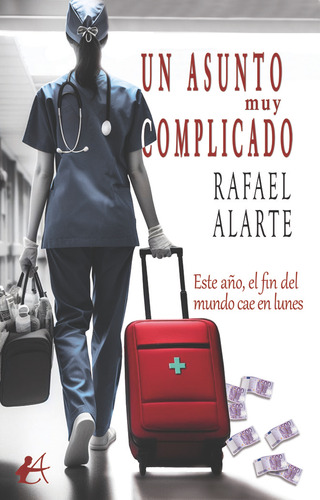 Un Asunto Muy Complicado: Este Año, El Fin Del Mundo Cae En Lunes, De Alarte Del Campo, Rafael., Vol. 1. Editorial Editorial Adarve, Tapa Blanda En Español