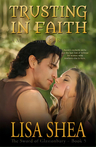 Trusting In Faith - A Medieval Romance, De Shea, Lisa. Editorial Lightning Source Inc, Tapa Blanda En Inglés
